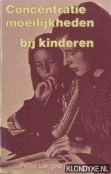 Langedijk, Pieter - Concentratiemoeilijkheden bij kinderen. Adviezen en oefeningen