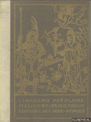 Toschi, Paolo - adaption de Claude Nol - L'imagerie populaire italienne du XVe sicle au XXe sicle
