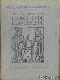 Boekenoogen, Dr. G.J. - De historie van Floris ende Blancefleur. Naar den Amsterdamschen druk van Or Barentsz. Smient uit het jaar 1642
