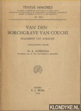 Goslinga, Dr. A. - Van den Borchgrave van Couchi. Fragment uit Atrecht