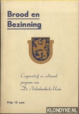 Diverse auteurs - Brood en Bezinning Corporatief en cultureel program van De Nederlandsche Unie