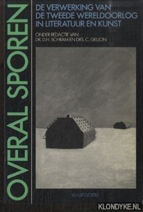 Schram, D.H. & C. Geljon - Overal sporen. De verwerking van de Tweede Wereldoorlog in literatuur en kunst