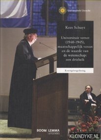 Schuyt, Kees - Universitair verzet (1940-1945), maatschappelijk verzet en de waarde van de wetenschap: een drieluik