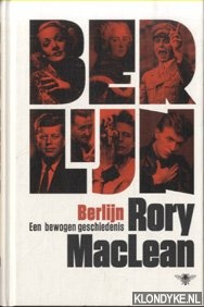 MacLean, Rory - Berlijn. Een bewogen geschiedenis