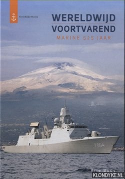 Booy, Arie - Wereldwijd voortvarend: Marine 525 jaar
