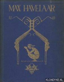 Multatuli - Max Havelaar of de koffiveilingen der Nederlandsche Handelmaatschappy