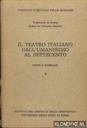 Diverse auteurs - Il Teatro italiano dall'Umanesimo al Settecento - vol. 1