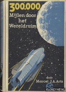 Artz, Marcel J.A. - 300.000 mijlen door het wereldruim