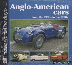Mort, Norm - Anglo-American Cars. From the 1930s to the 1970s