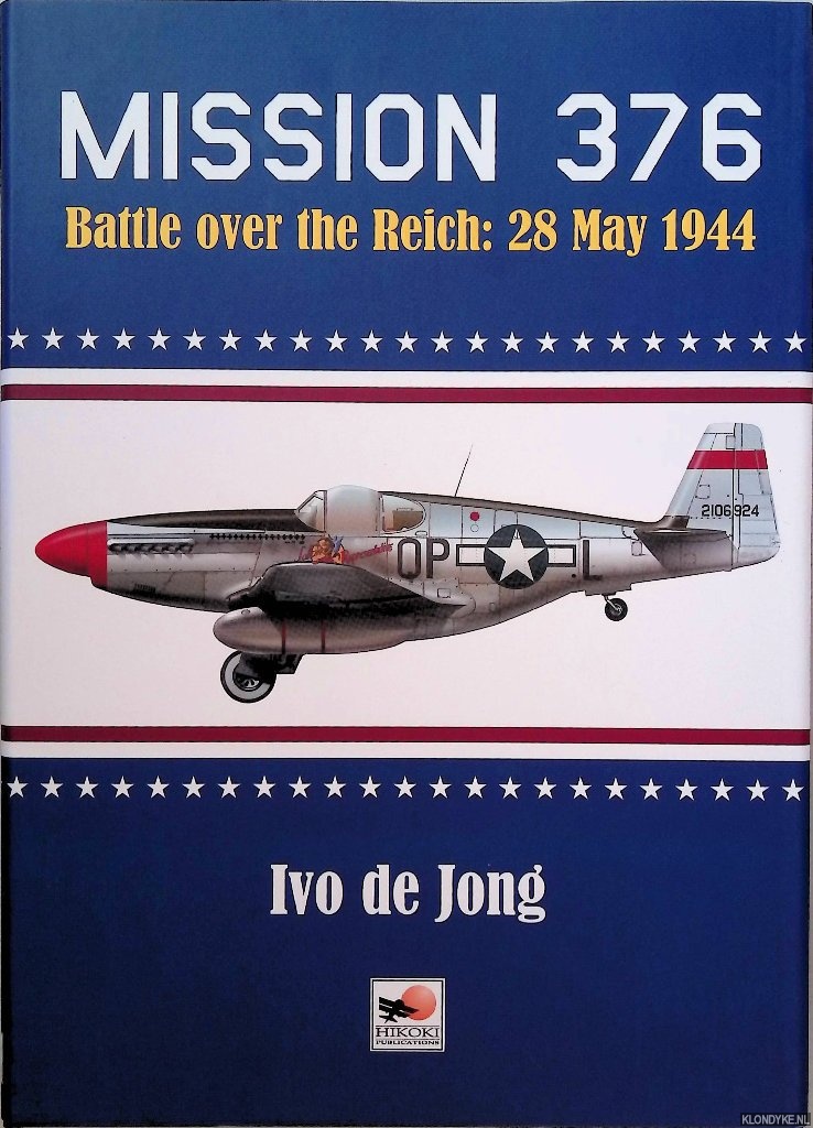 Jong, Ivo de - Mission 376. Battle Over The Reich: 28 May 1944
