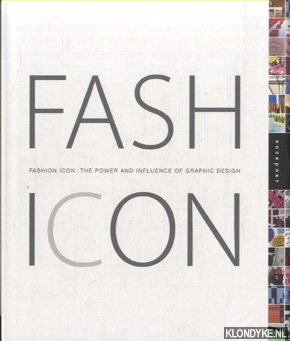 Toth, Mike - Fashion Icon. The Power And Influence Of Graphic Design