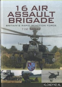 Ripley, Tim - 16 Air Assault Brigade. Britain's Rapid Reaction Force