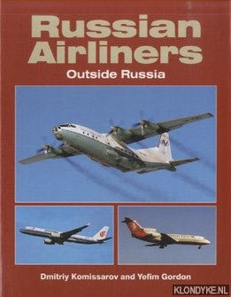 Gordon, Yefim - Russian Airliners Outside Russia