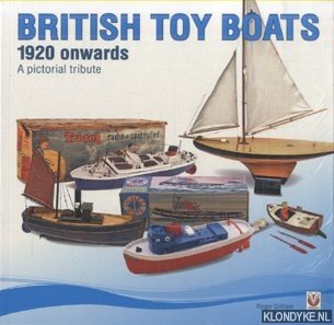 Gillham, Roger - British Toy Boats 1920 Onwards. A pictorial tribute