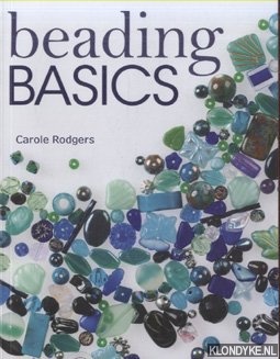 Rodgers, Carole - Beading Basics