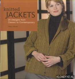 Oberle, Cheryl - Knitted Jackets. 20 Designs from Classic to Contemporary