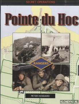 Howard, P. - Secret operations: Pointe du Hoc