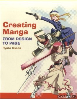 Osada, Ryuta - Creating Manga. From Design to Page