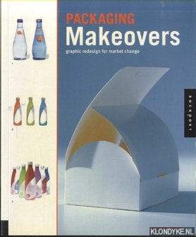 King Gordon, Stacey - Packaging Makeovers. Graphic Redesign for Market Change