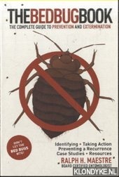 Maestre, Ralph H. - The Bed Bug Book. The Complete Guide to Prevention and Extermination