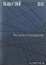 Lovink, Geert - Sarai Reader 02: The Cities of Everyday Life