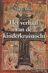 Droste, F.G. - Het verhaal van de kinderkruistocht