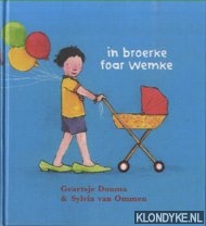 Douma, Geartsje - In Broerke Foar Wemke