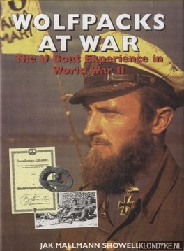 Mallmann, Jak P. - Wolfpacks at War. The U Boat Experience in World War II