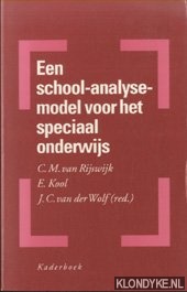 Rijswijk, C.M. van & E. Kool - Een school-analyse-model voor het speciaal onderwijs
