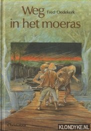 Oedekerk, Fred - Weg in het moeras