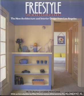 Street-Porter, Tim - Freestyle. The New Architecture and Interior Design from Los Angeles