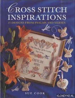 Cook, Sue - Cross Stitch Inspirations. 27 Designs from Psalms and Verses
