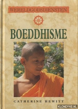 Hewitt, C. - Wereldgodsdiensten: Boeddhisme