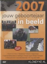 Diverse auteurs - Jouw geboortejaar in beeld - 2007