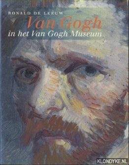 Leeuw, Ronald de - Van Gogh in het Van Gogh Museum