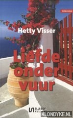 Visser, Hetty - Liefde onder vuur