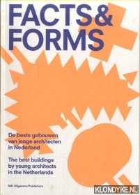 Diverse auteursSchoenmakers, Mariet - e.a. - Facts & Forms. De beste gebouwen van jonge architecten in Nederland
