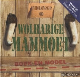 Diverse auteurs - Wolharige mammoet. Boek en model