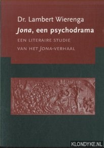 Wierenga, L. - Jona, een psychodrama. Een literaire studie van het Jona-verhaal