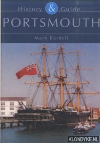 Bardell, Mark - Portsmouth. History & Guide