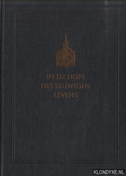 Mastenbroek, J. - In De Hope Des Eeuwigen Levens. Ter gedachtenis aan predikanten uit de Gereformeerde Gemeenten