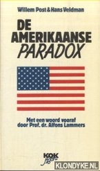 Post, Willem & Hans veldman - De Amerikaanse paradox. De opkomst van het conservatisme in een liberale maatschappij