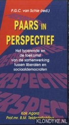 Schie, P.G.C. van - Paars in perspectief. Het typerende en de toekomst van de samenwerking tussen liberalen en sociaal-democraten