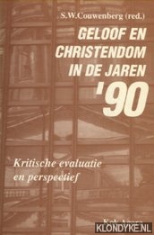 Couwenberg, S.W. (redactie) - Geloof en Christendom in de jaren '90. Kritische evaluatie en perspectief