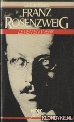 Meyer, Dr. F. de - Franz Rosenzweig. Leven en werk