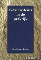 Rooijen, Maurits van - geschiedenis in de praktijk