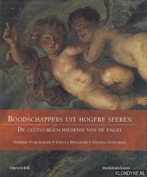 Vorgrimler, Herberft & Ursula Bernauer & Thomas Sternberg - Boodschappers uit hogere sferen. De cultuurgeschiedenis van de engel
