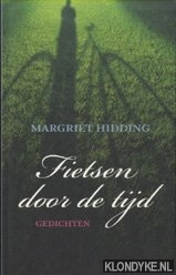 Hidding, Margriet - Fietsen Door De Tijd. Gedichten