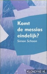 Schoon, Simon - Komt de messias eindelijk?