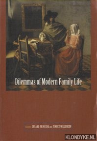 Frinking, Gerard & Tineke Willemsen - Dilemmas Of Modern Family Life. Family Values in the 20th Century